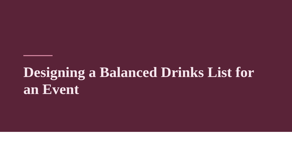 Designing a Balanced Drinks List for an Event